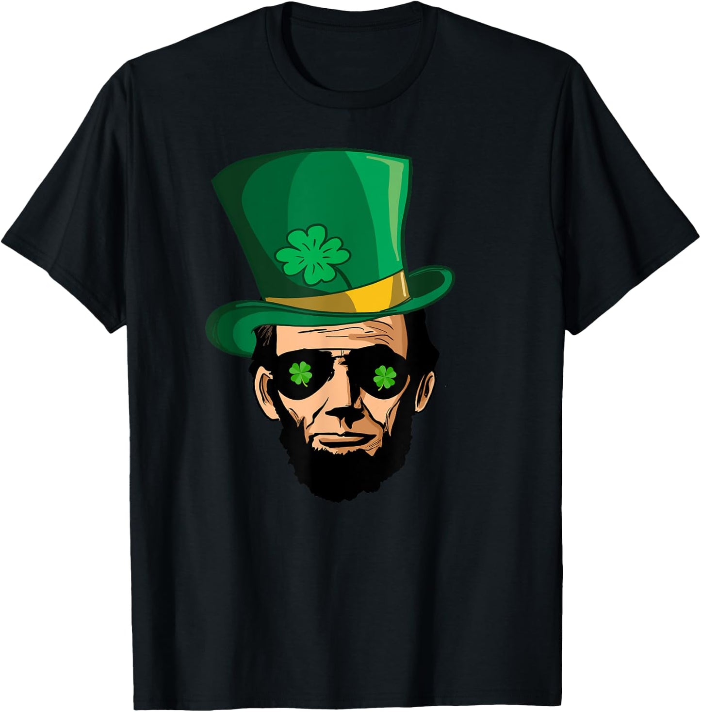 Abraham Lincoln St Patricks Day Shirt Irish Abe Lincoln T-Shirt - T-Shirt | Black