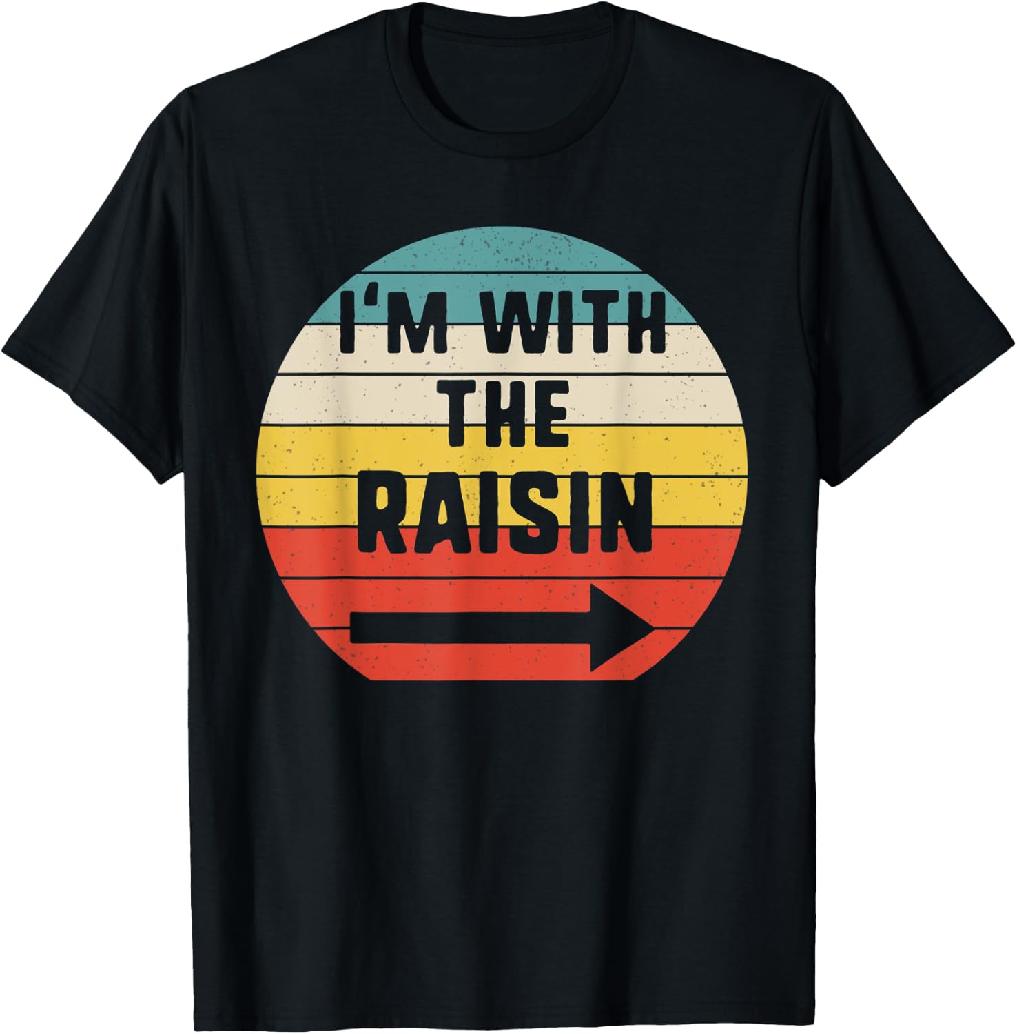 I'm With Raisin Halloween Matching Couple Costume Vintage T-Shirt - T-Shirt | Black