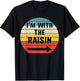I'm With Raisin Halloween Matching Couple Costume Vintage T-Shirt - T-Shirt | Black