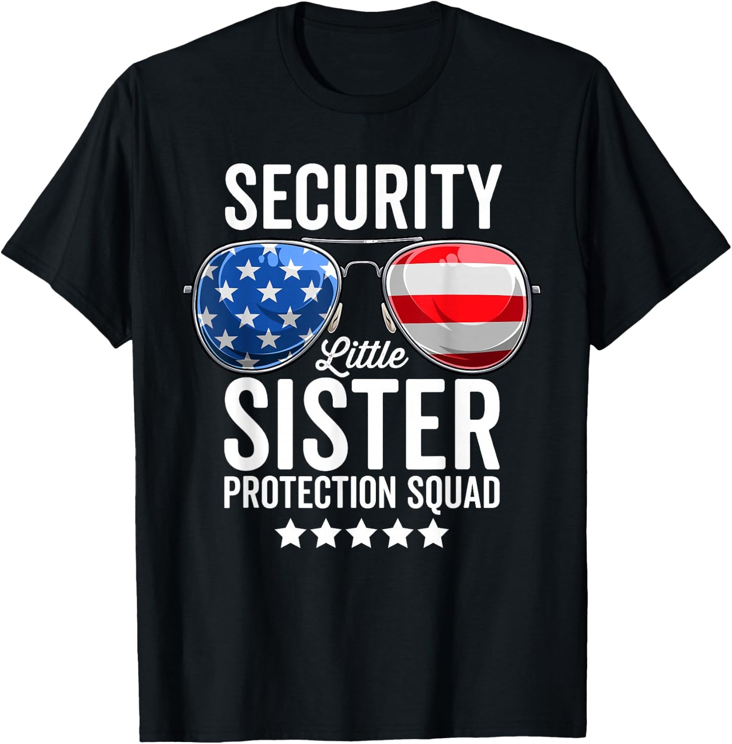 Little Sister Protection Squad Funny Big Brother Security T-Shirt - T-Shirt | Black