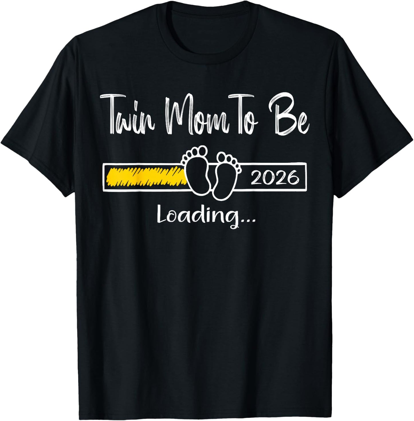 Twin Mom to Be 2026 Loading Soon to Be Twin Mom Est 2026 T-Shirt - T-Shirt | Black