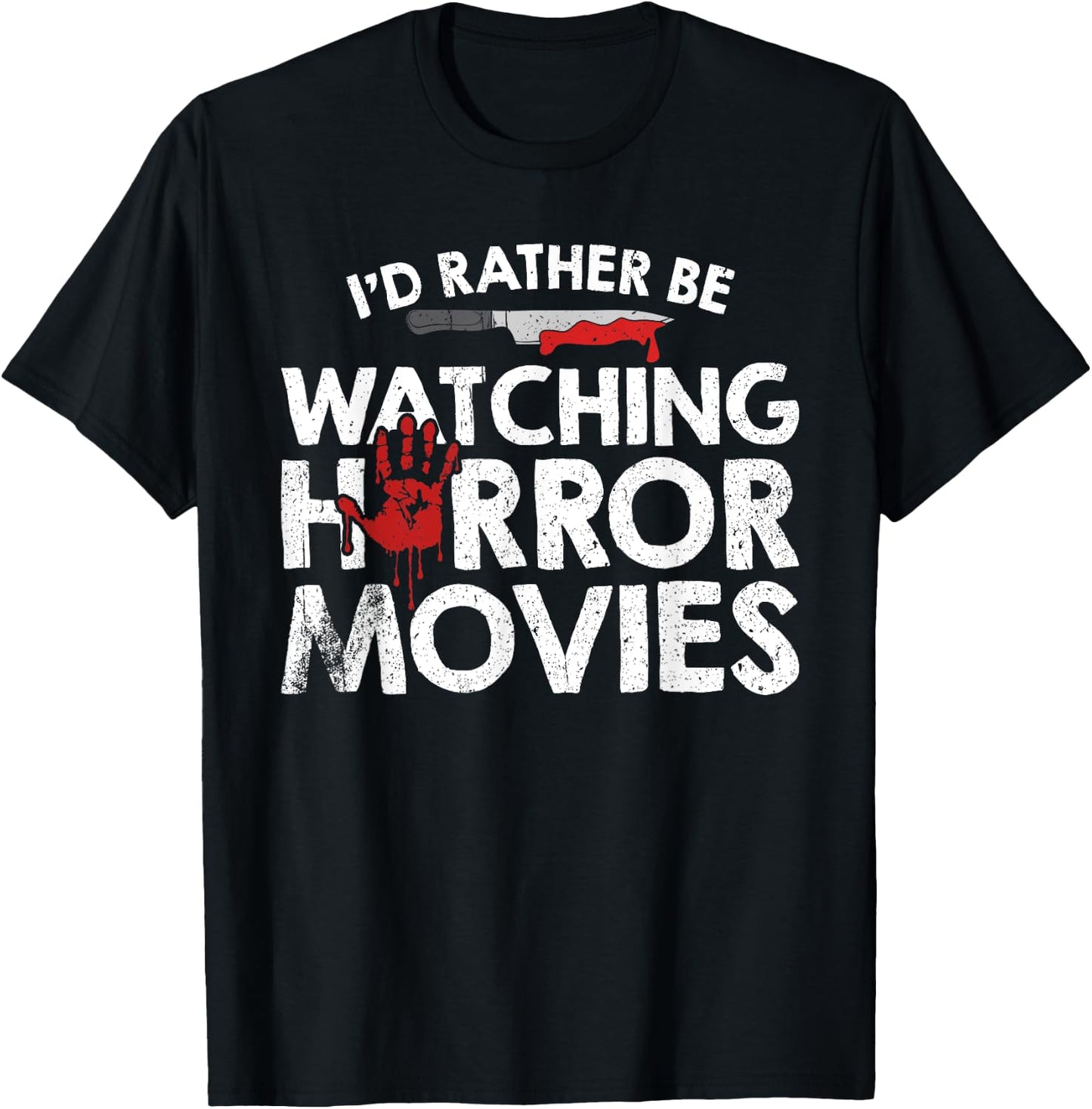 I'd Rather Be Watching Horror Movies T-Shirt - T-Shirt | Black