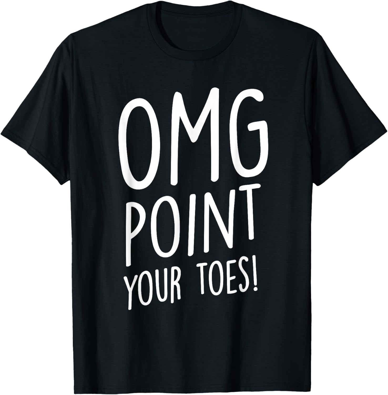 OMG Point Your Toes - Tap Dancing Tap Dancer Tap Dance Small T-Shirt - T-Shirt | Black