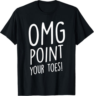 OMG Point Your Toes - Tap Dancing Tap Dancer Tap Dance Small T-Shirt - T-Shirt | Black