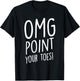 OMG Point Your Toes - Tap Dancing Tap Dancer Tap Dance Small T-Shirt - T-Shirt | Black