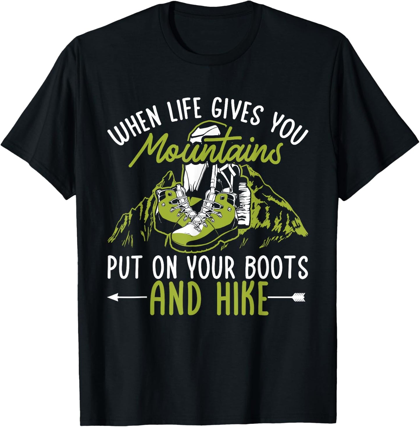 Hiking Mountain Outdoors When life gives you Mountains T-Shirt - T-Shirt | Black