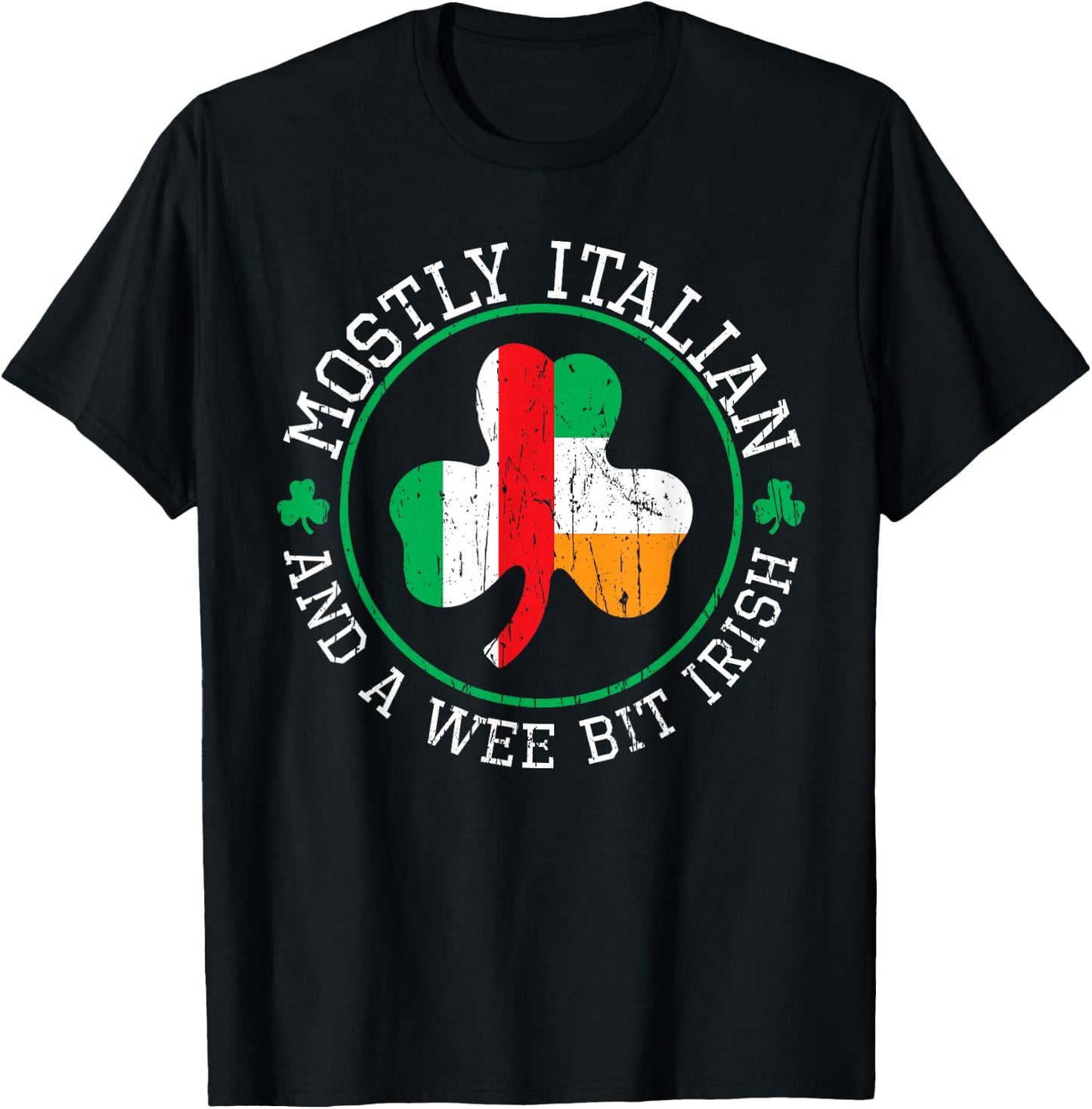 Mostly Italian St Patricks Day Italian Irish St Pattys Day T-Shirt - T-Shirt | Black