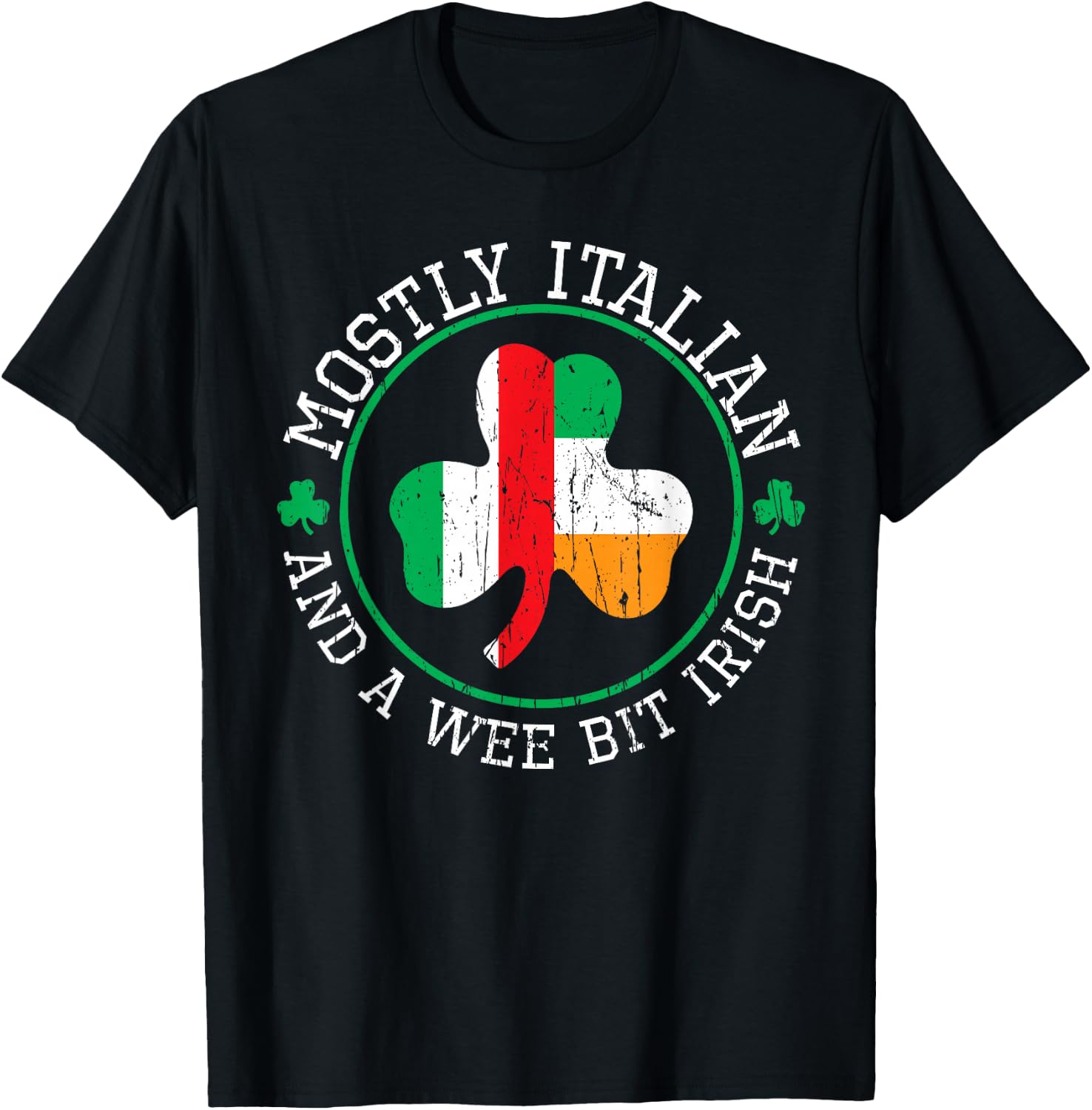 Mostly Italian St Patricks Day Italian Irish St Pattys Day T-Shirt - T-Shirt | Black
