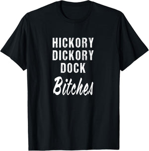 Hickory Dickory Dock Bitches Nursery Parody Rhyme Song T-Shirt - T-Shirt | Black