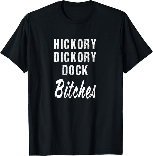 Hickory Dickory Dock Bitches Nursery Parody Rhyme Song T-Shirt - T-Shirt | Black