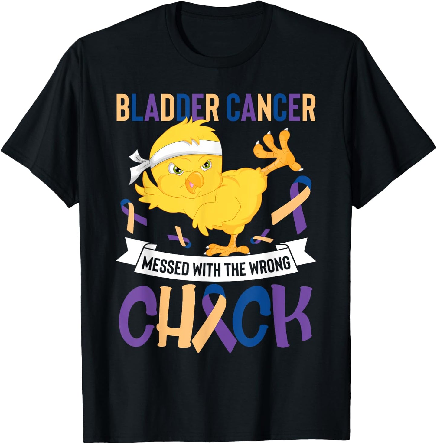 Bladder Cancer Messed With The Wrong Chick Warriors Fighters T-Shirt - T-Shirt | Black