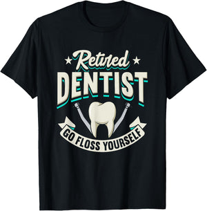 Funny Retired Dentist Go Floss Yourself Design T-Shirt - T-Shirt | Black