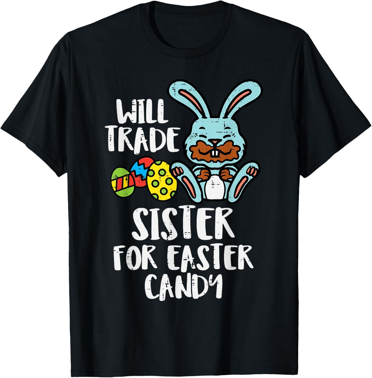 Will Trade Sister For Easter Candy Funny Boys Kids Toddler T-Shirt - T-Shirt | Black