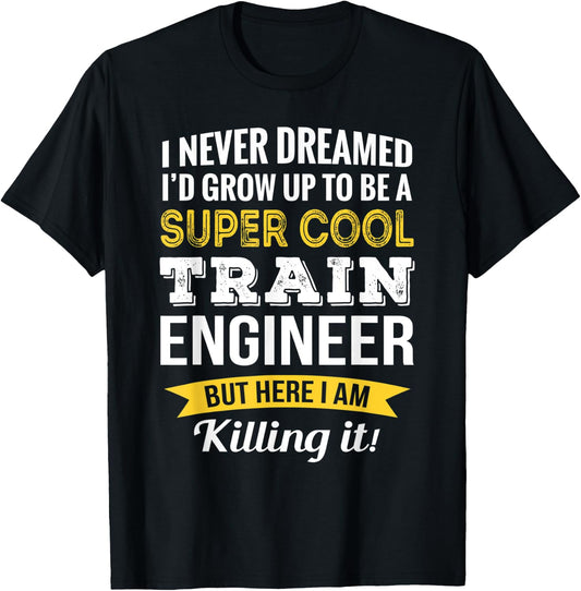 Train Engineer Gifts Funny T-Shirt - T-Shirt | Black