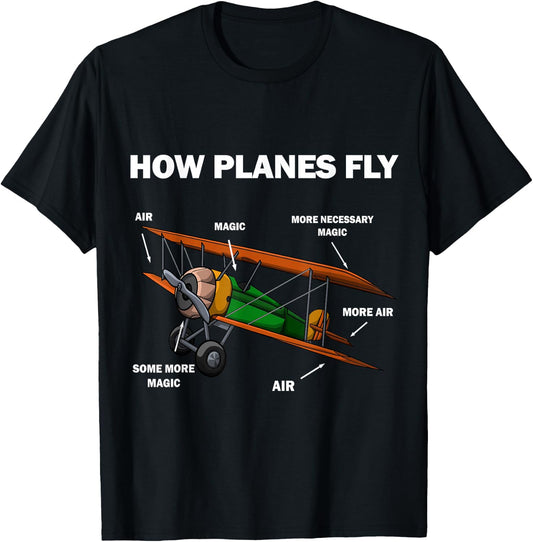 How Planes Fly Funny Airplane Magic T Shirt T-Shirt - T-Shirt | Black