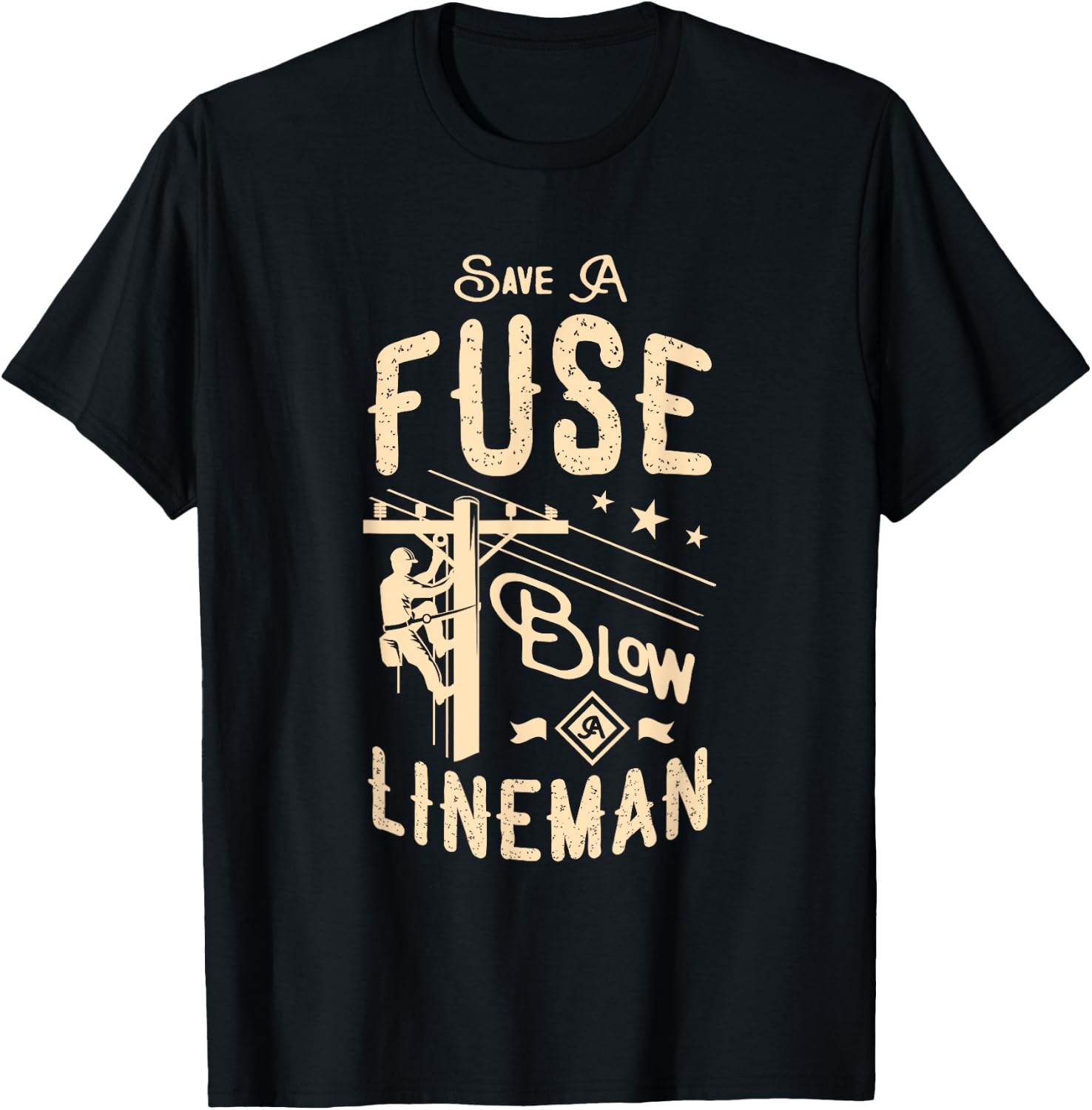 Save a fuse blow a lineman Electrician Funny Lineman T-Shirt - T-Shirt | Black