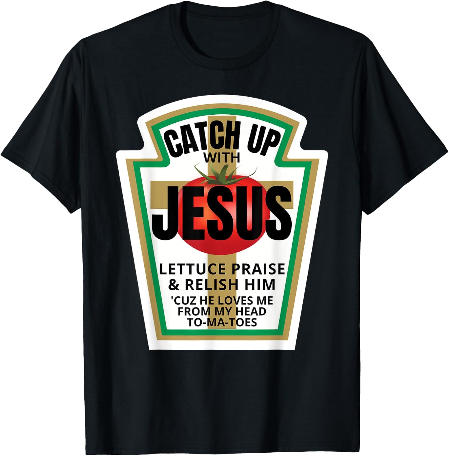 Catchup With Jesus Ketchup Catch Up Funny Christian Pun Gift T-Shirt - T-Shirt | Black