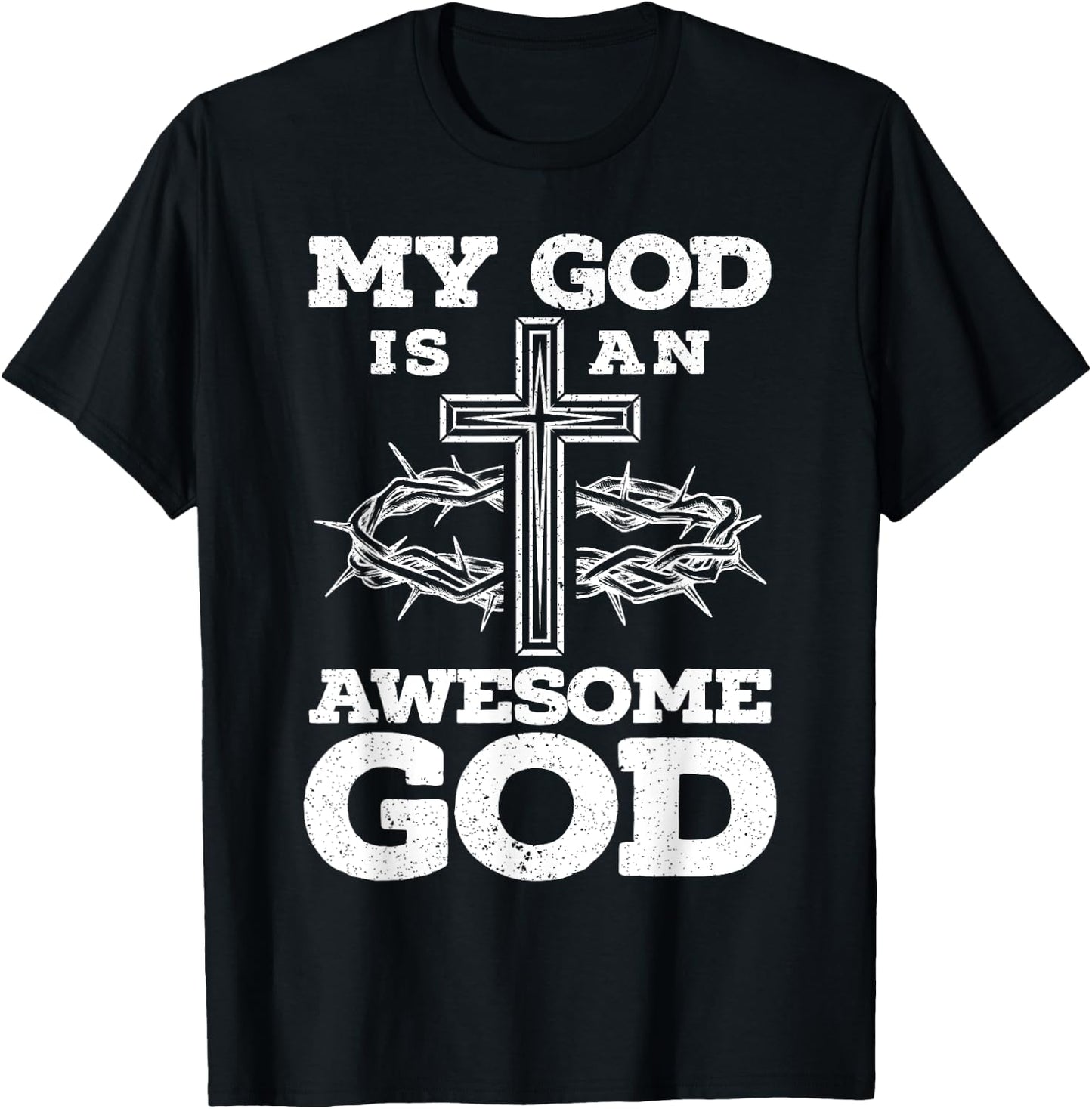 My God Is An Awesome God Christian Religious Jesus Christ T-Shirt - T-Shirt | Black