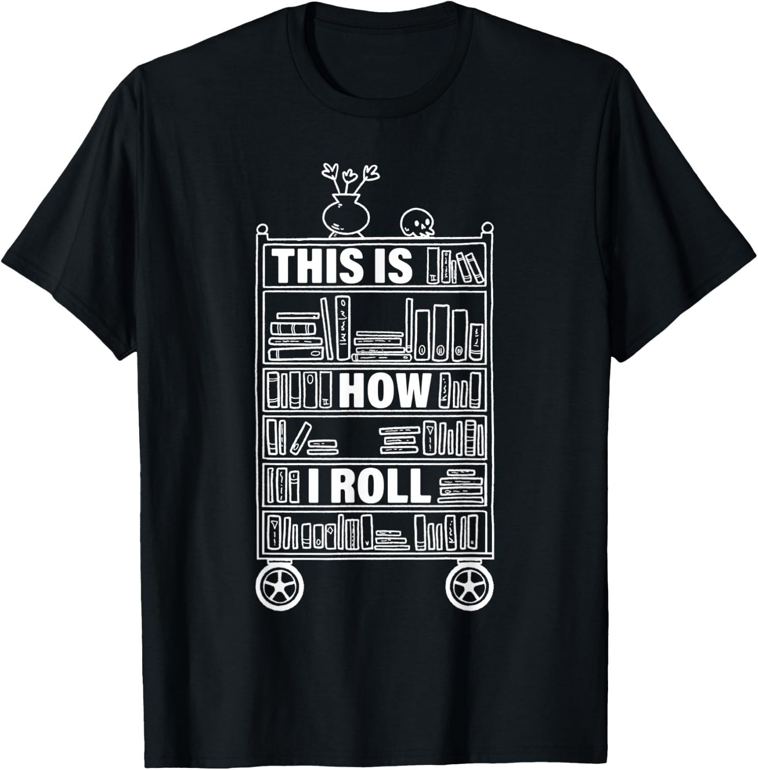 This Is How I Roll Librarian Librarian T-Shirt - T-Shirt | Black