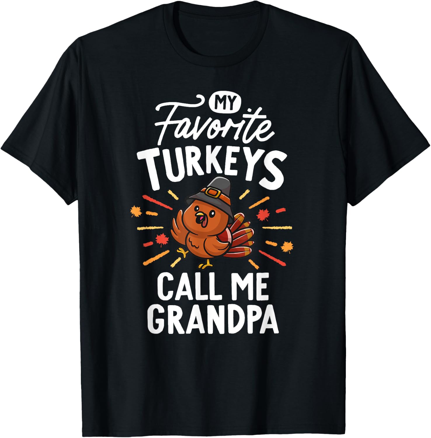 My Favorite Turkeys Calls Me Grandpa Family Thanksgiving T-Shirt - T-Shirt | Black