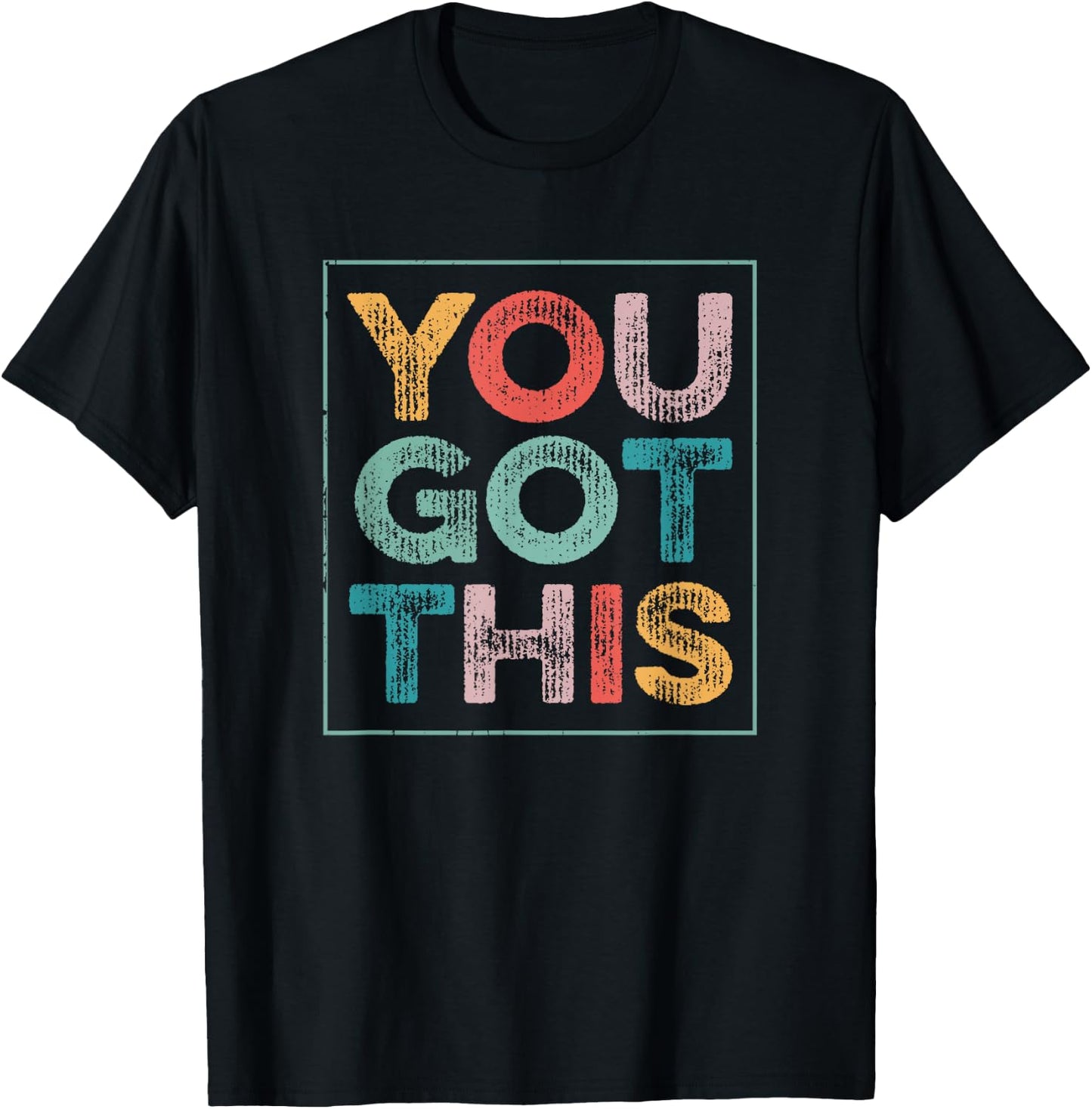 You Got This Saying Cool Motivational Quote T-Shirt - T-Shirt | Black