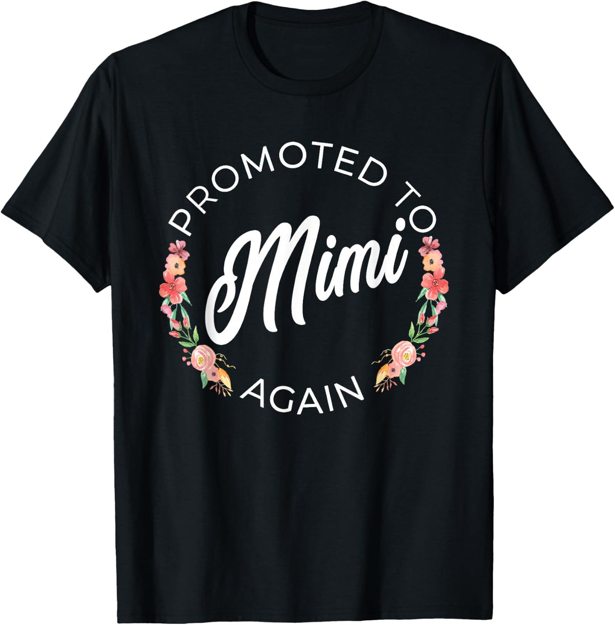 Promoted To Mimi Again Pregnancy Announcement Floral T-Shirt - T-Shirt | Black