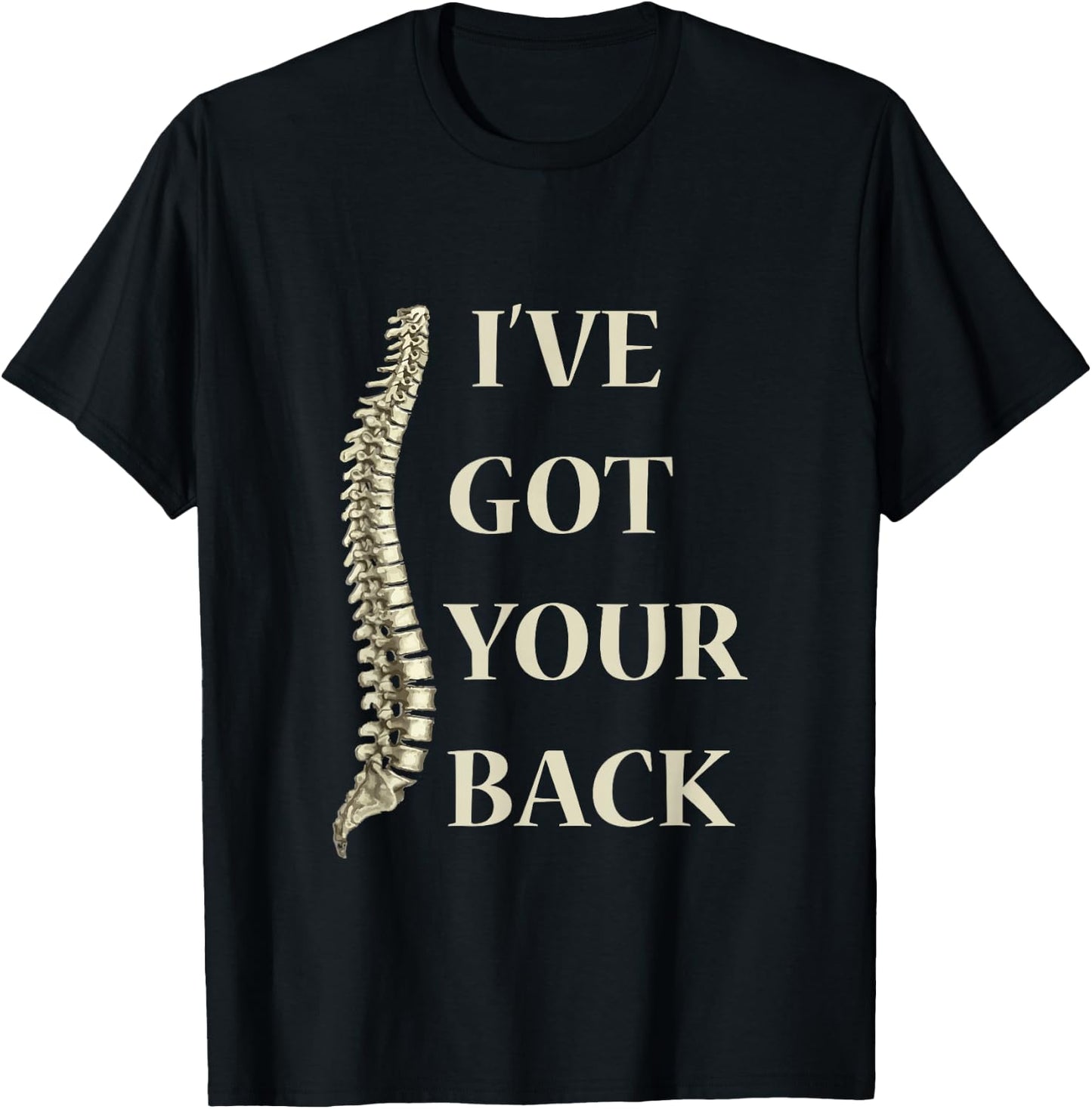 I've got your back funny anatomy Spine, medical T-Shirt - T-Shirt | Black