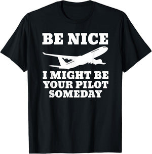 Funny Pilot I Might Be Your Pilot Someday Aviation Airplane T-Shirt - T-Shirt | Black