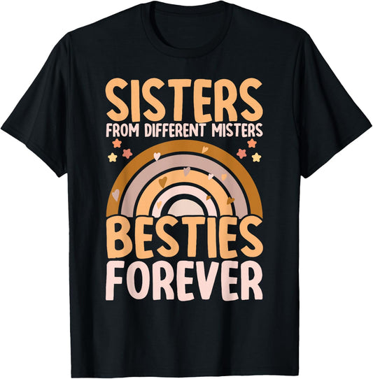 Sisters From Different Misters BFF Best Friends Bestie T-Shirt - T-Shirt | Black