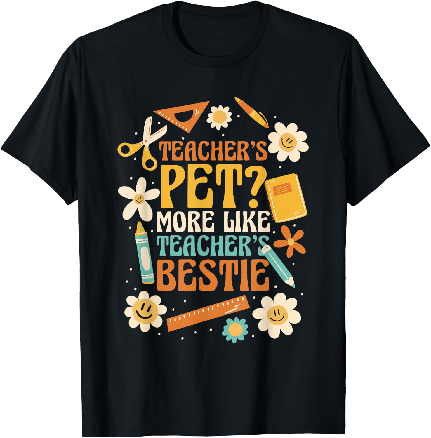 Teachers Pet? More Like Teachers Bestie T-Shirt - T-Shirt | Black