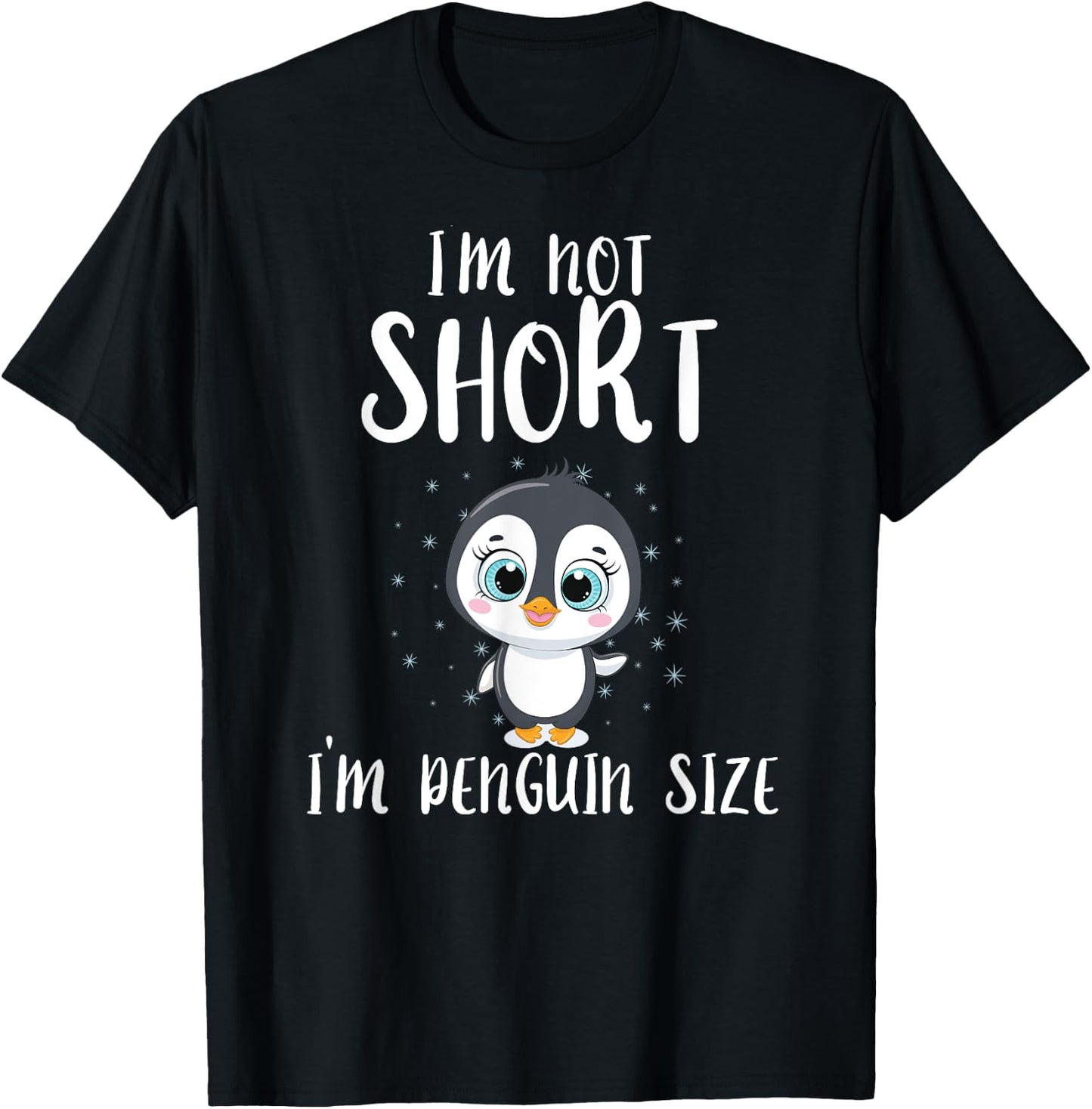 I'm Not Short I'm Penguin Sized Penguin T-Shirt - T-Shirt | Black