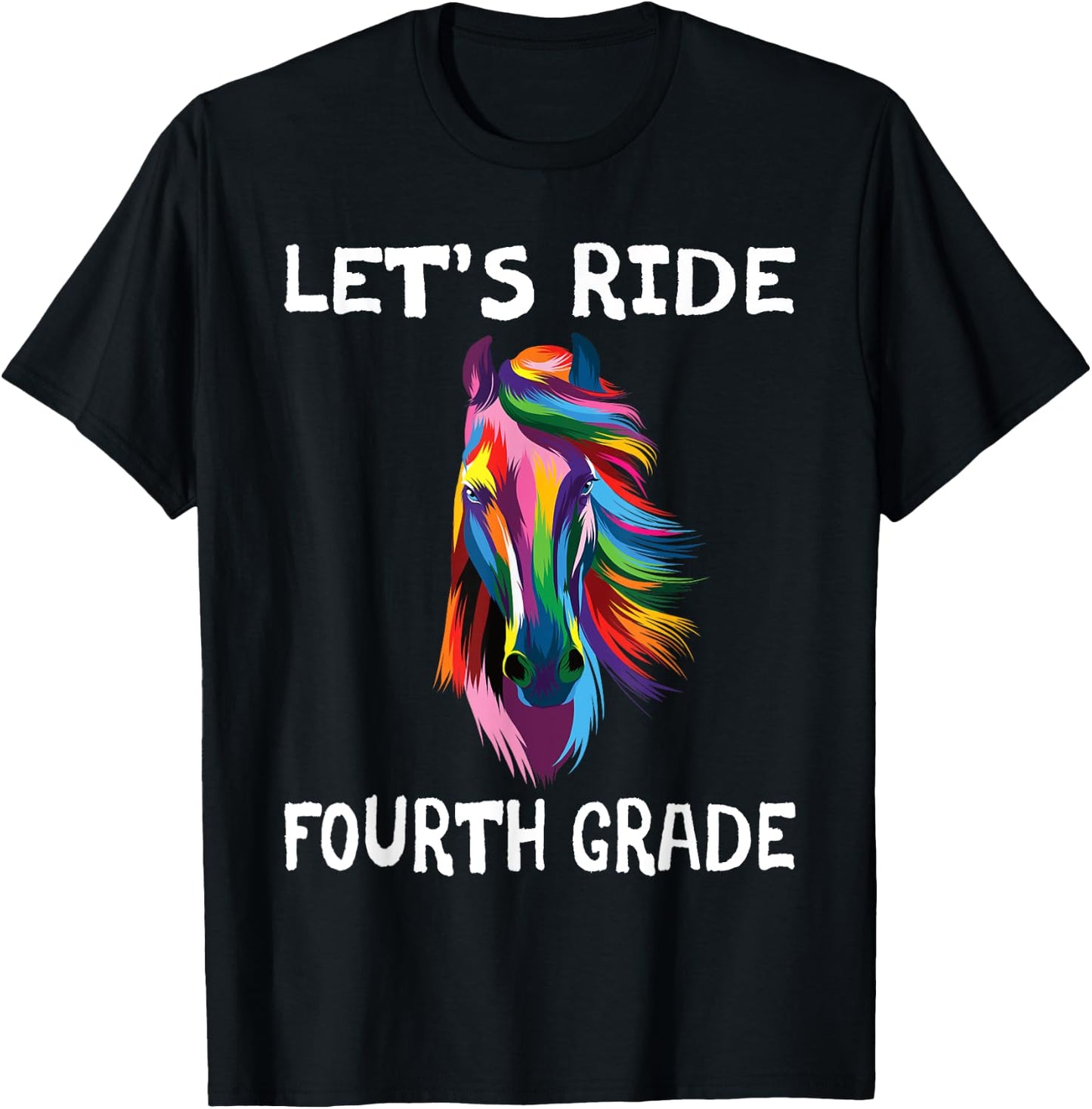 Let's Ride Fourth Grade Back To School Horse Girls T-Shirt - T-Shirt | Black