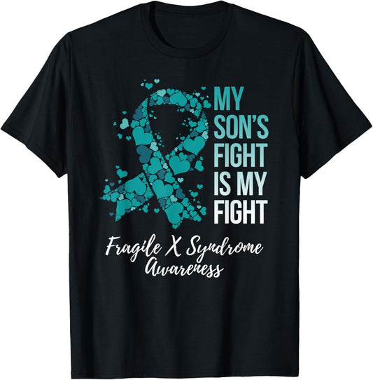My Son’s Fight Is My Fight Fragile X Syndrome Awareness T-Shirt - T-Shirt | Black