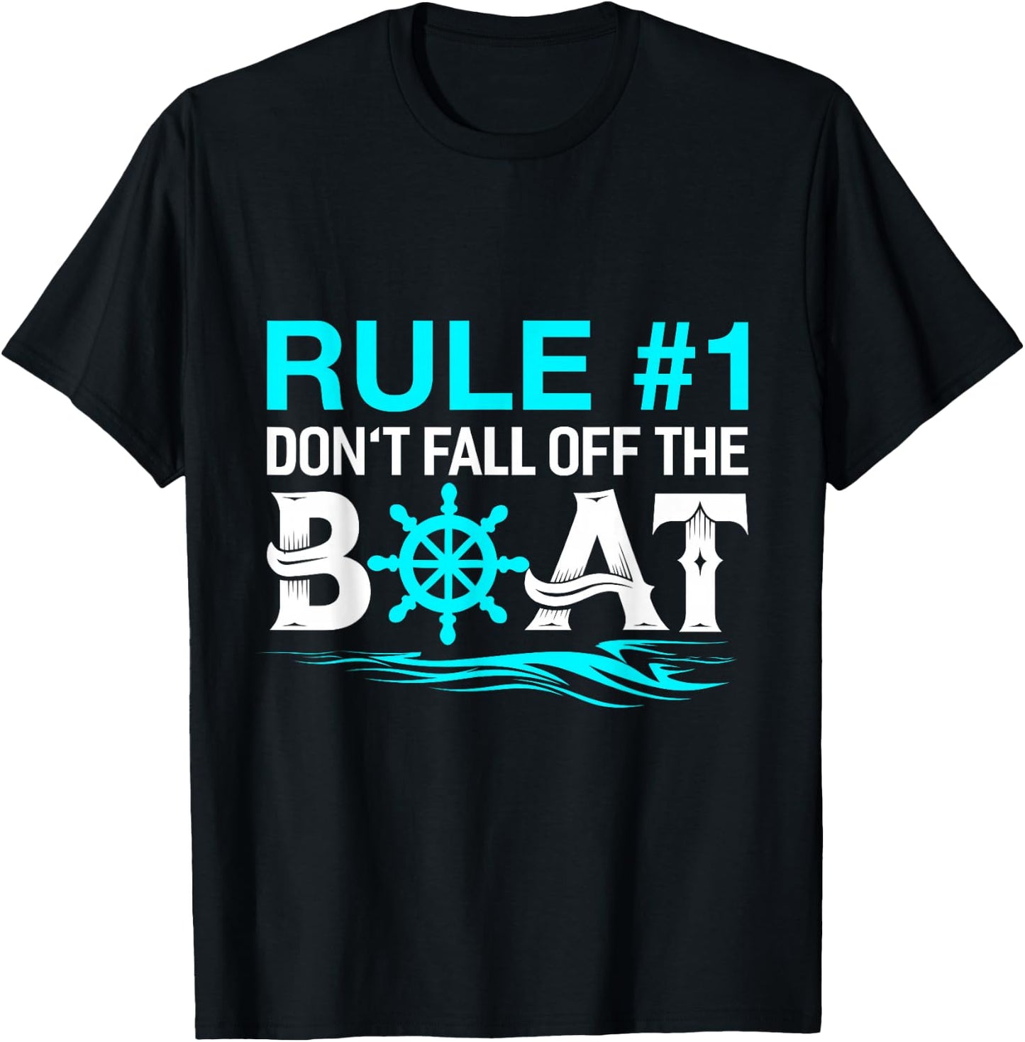 Rule #1 Don't Fall Off The Boat Shirt Cruise Ship T-Shirt - T-Shirt | Black