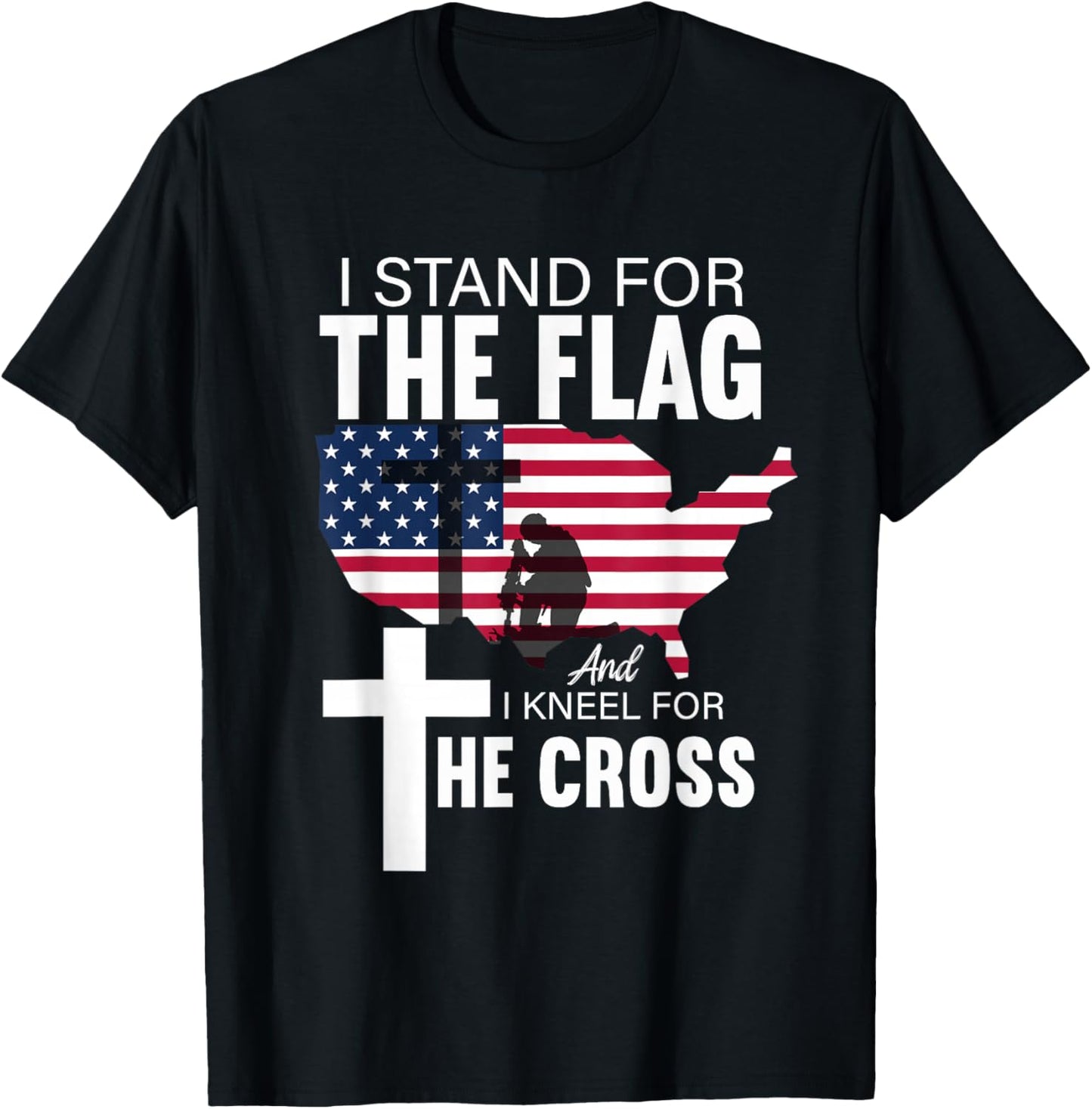 I Stand For Our Flag I Kneel For The Cross T-Shirt - T-Shirt | Black