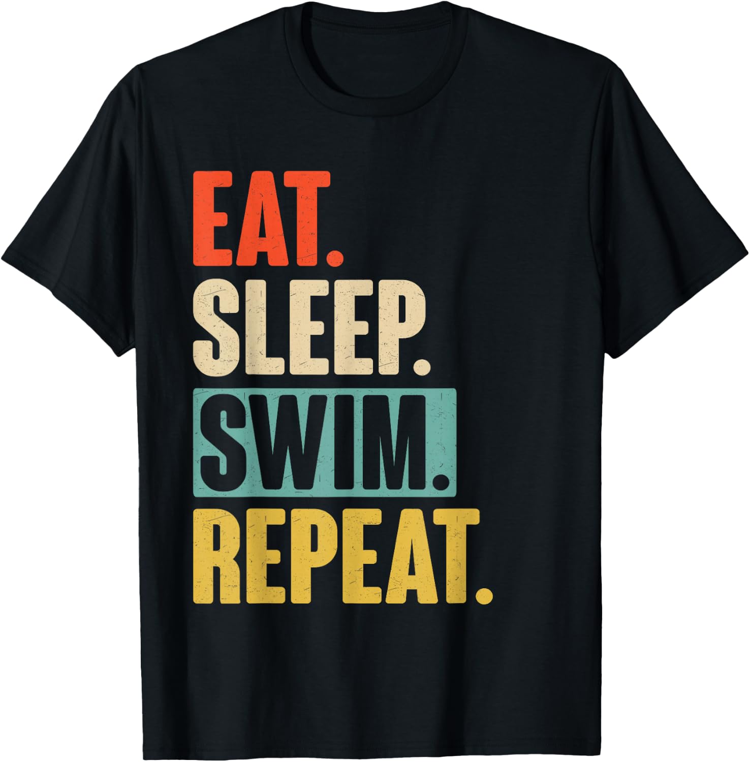 Eat Sleep Swim Repeat - Funny Retro Vintage Swimming Swimmer T-Shirt - T-Shirt | Black