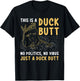 This is just a Duck Butt Funny Duck Lover Men & Women T-Shirt - T-Shirt | Black