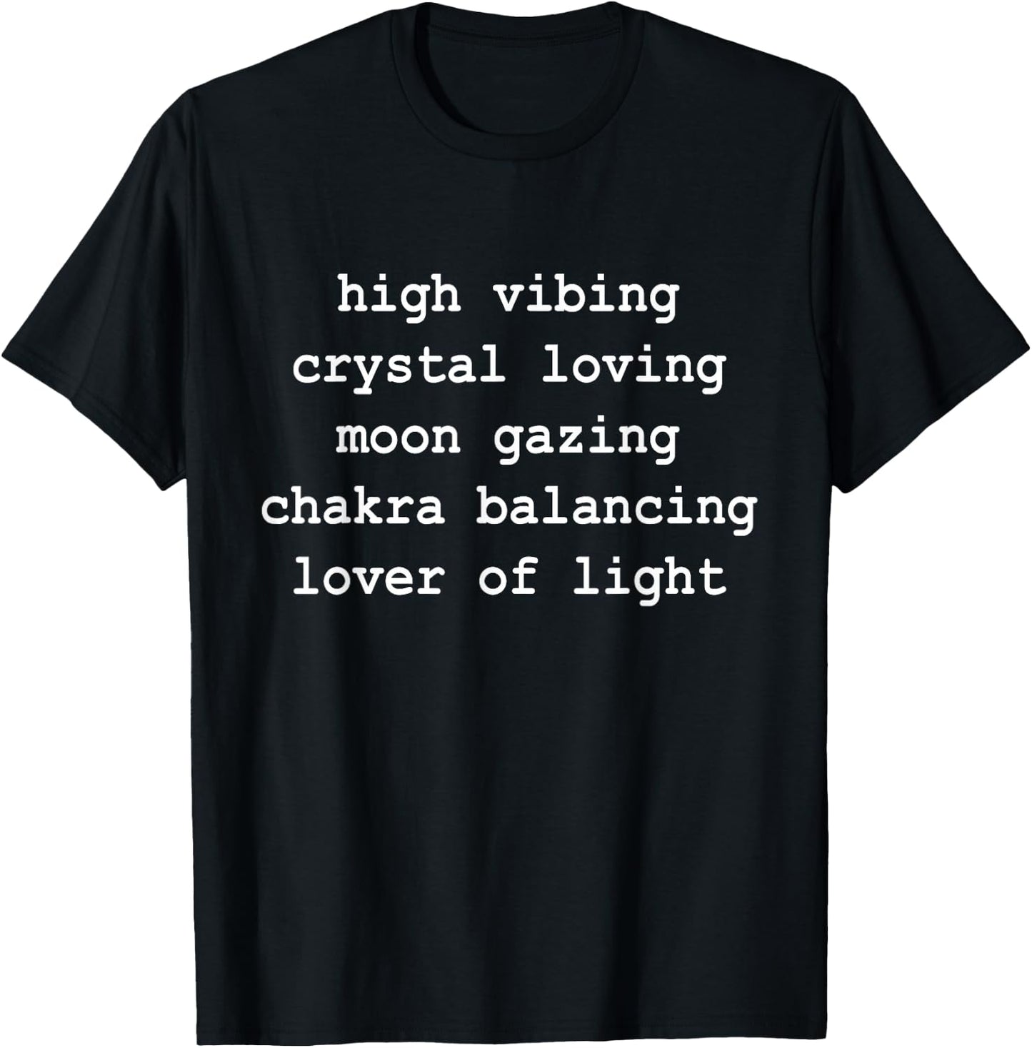 High Vibing Crystal Loving Moon Gazing Chakra Balancing T-Shirt - T-Shirt | Black