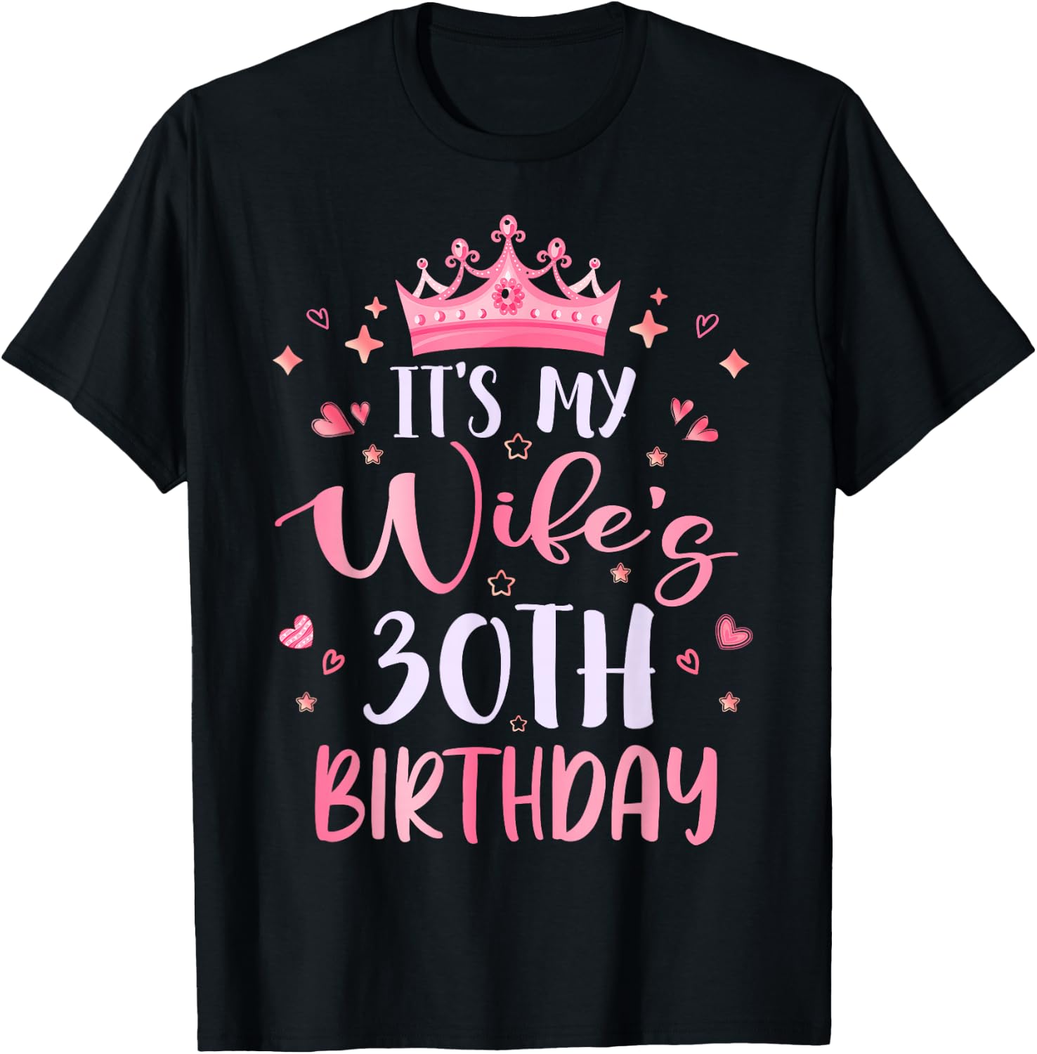 It's My Wife's 30th Birthday Pink Happy 30 Years Old T-Shirt - T-Shirt | Black