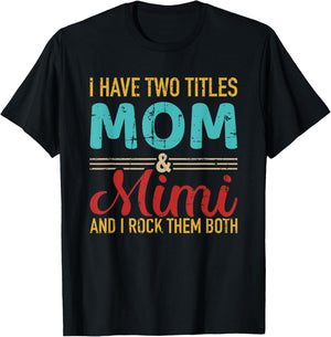 I have two titles Mama and Mimi Oma and Rock both T-Shirt - T-Shirt | Black