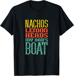 Boating Sailing Nachos Lemon Heads My Dad's Boat Retro T-Shirt - T-Shirt | Black