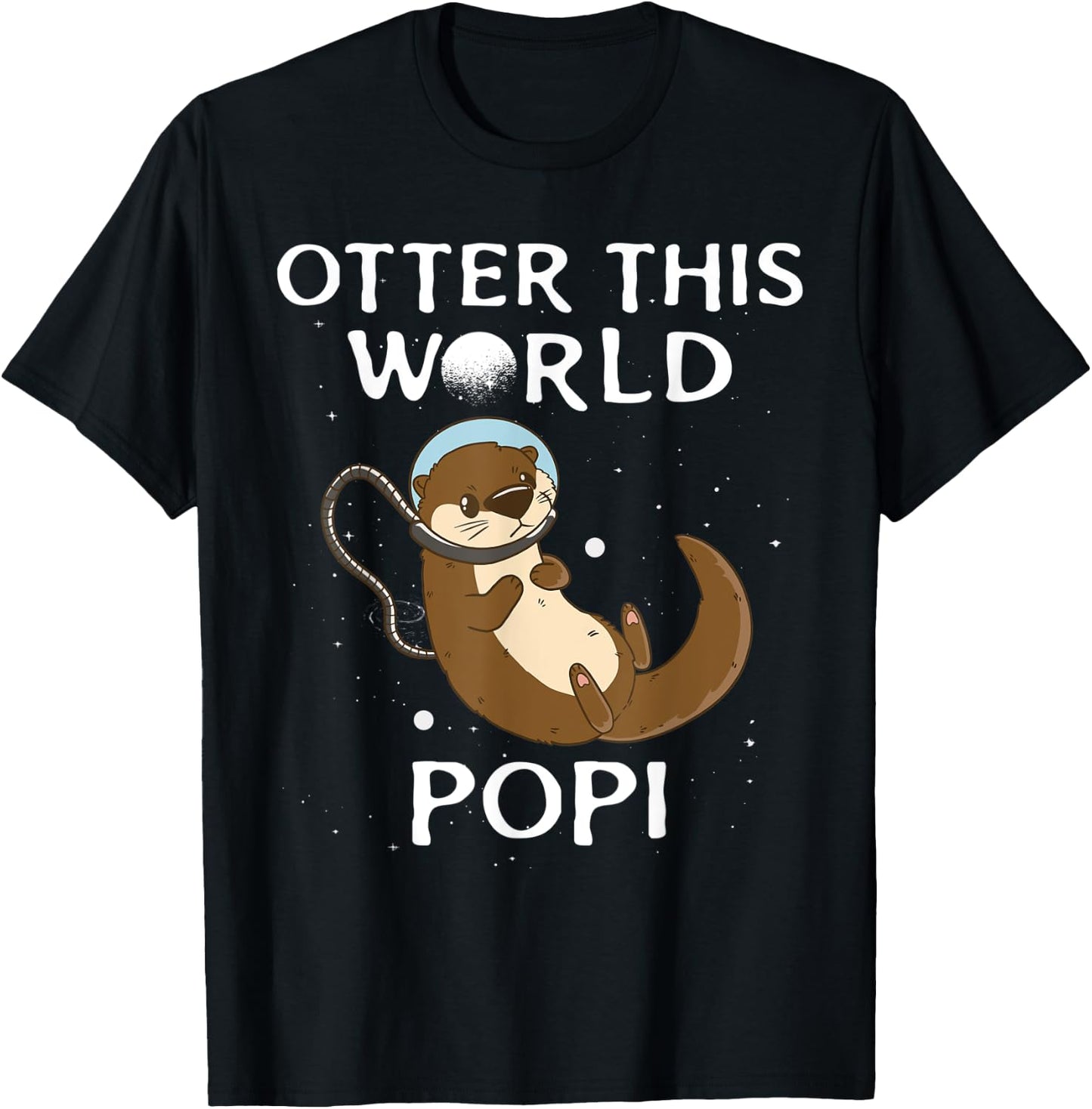 Otter this world Popi Outer space pun for animal lover T-Shirt - T-Shirt | Black