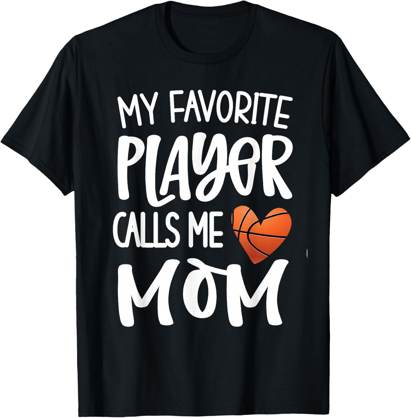 My Favorite Basketball Player Calls Me Mom Basketball Mom T-Shirt - T-Shirt | Black