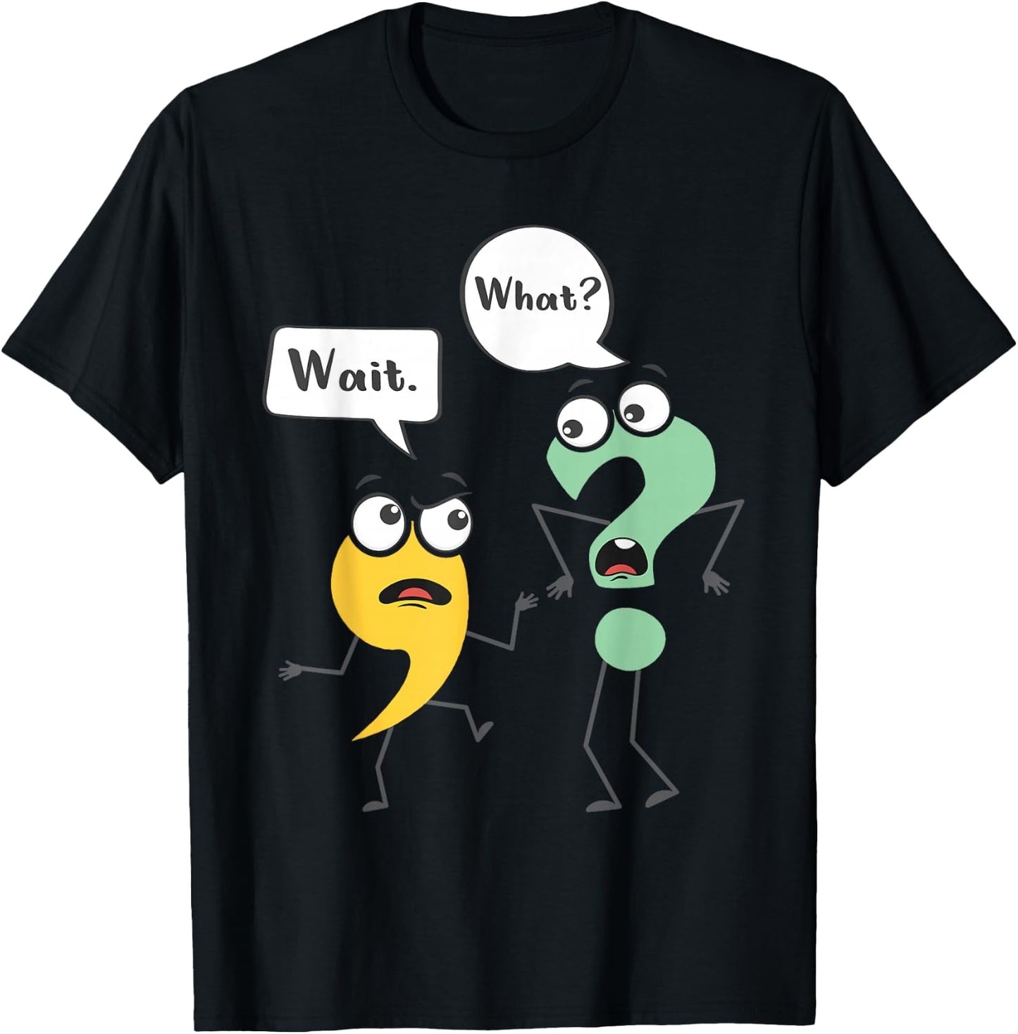 Wait What - Funny English Teacher Grammar Police Grammarian Small T-Shirt - T-Shirt | Black