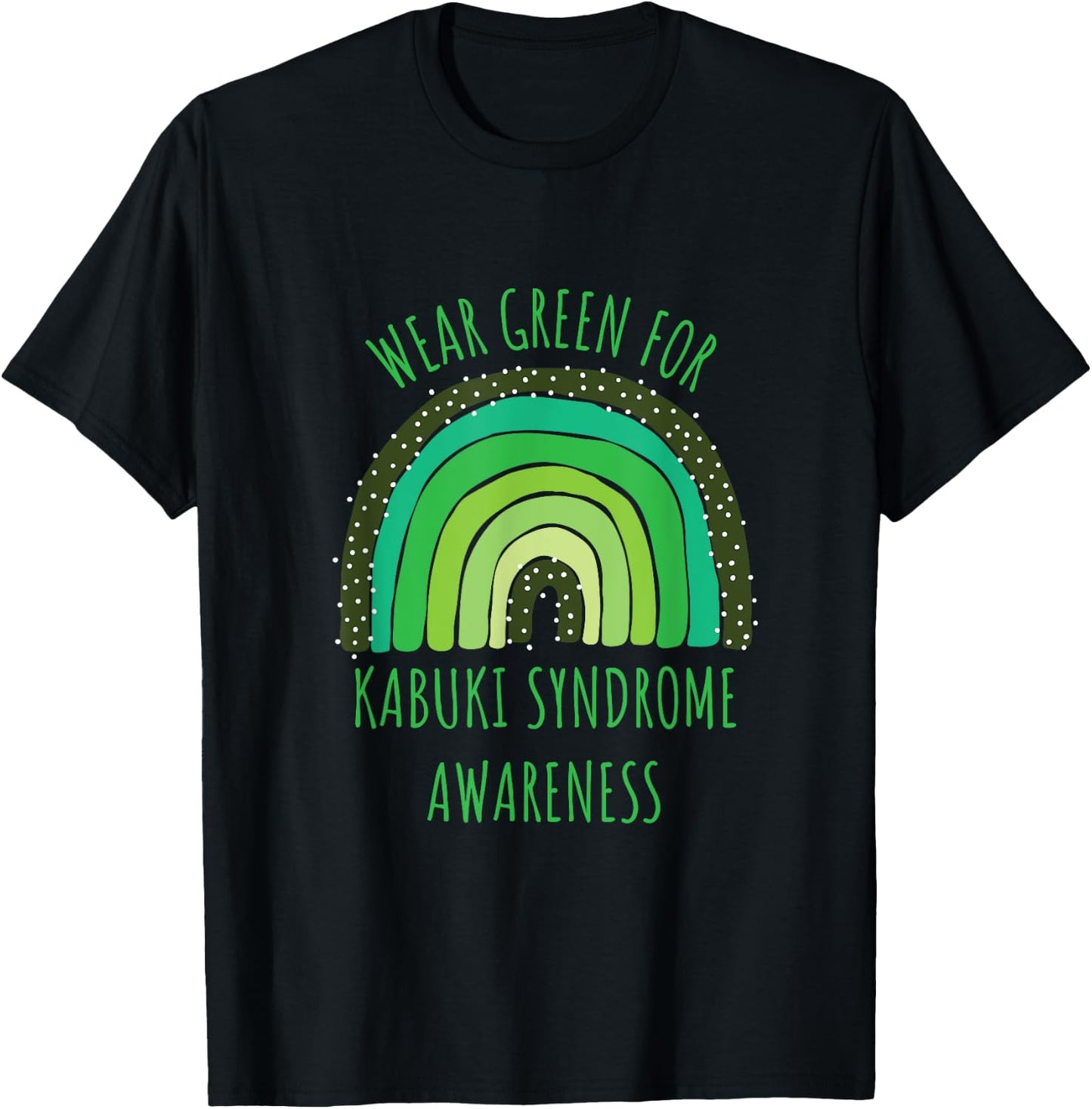 Wear Green For Kabuki Syndrome Awareness Month T-Shirt - T-Shirt | Black