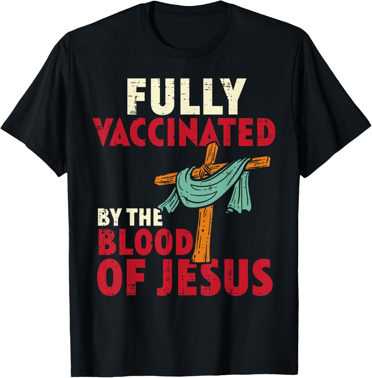 Fully Vaccinated By Blood Of Jesus Christian Men Women Kids T-Shirt - T-Shirt | Black