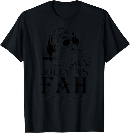Jolly As Fah La La La Santa Christmas T-Shirt - T-Shirt | Black