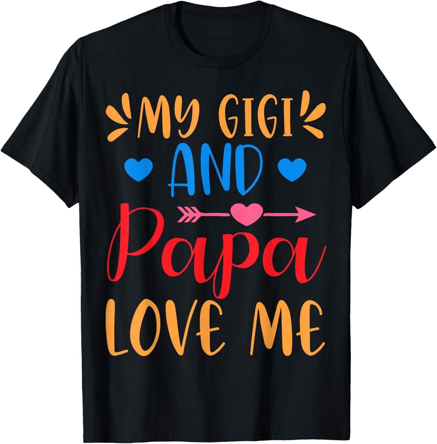 Cute Gigi And Papa My Gigi Loves Me My Gigi And Papa Love Me T-Shirt - T-Shirt | Black