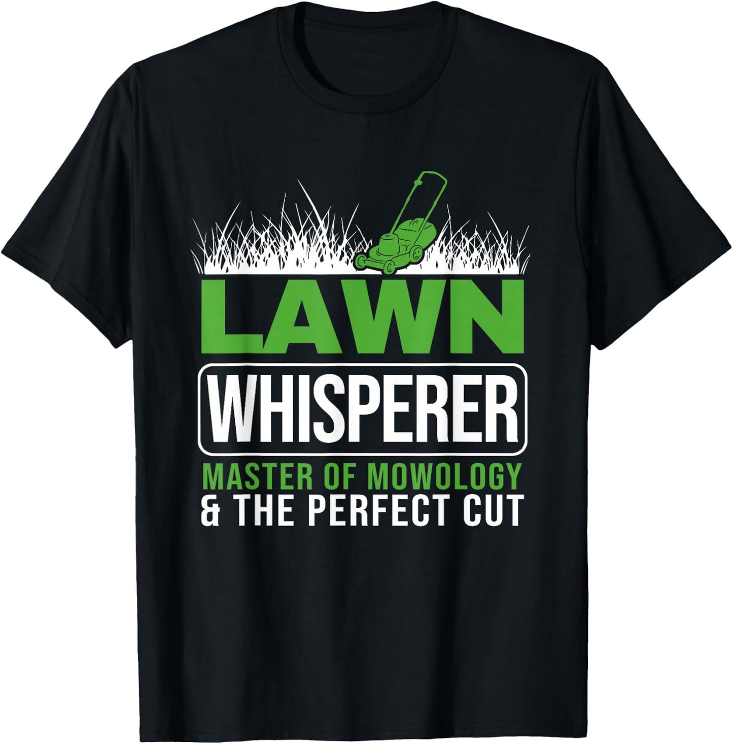 Lawn Whisper Groundskeeper Landscaper Gardener Lawn Mowing T-Shirt - T-Shirt | Black