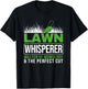 Lawn Whisper Groundskeeper Landscaper Gardener Lawn Mowing T-Shirt - T-Shirt | Black